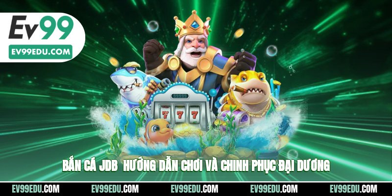 Bắn cá JDB